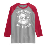 67 Meme Christmas Santa Raglan Shirt Funny I Check The List 67 Times - Wonder Print Shop