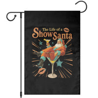 The Life Of The Show Santa Garden Flag Funny Christmas Orange Santa - Wonder Print Shop