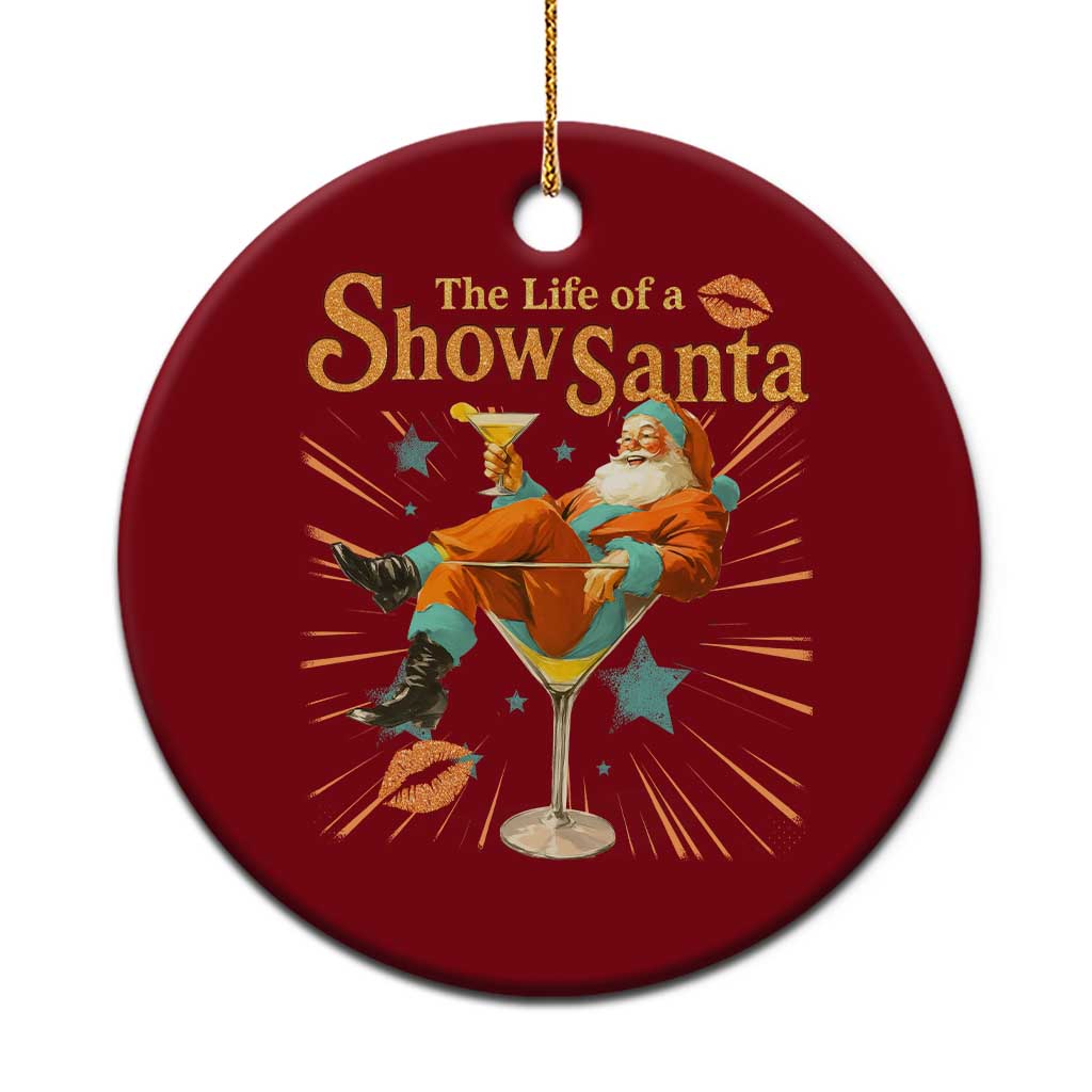The Life Of The Show Santa Ceramic Ornament Funny Christmas Orange Santa - Wonder Print Shop