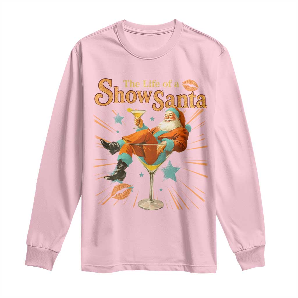 The Life Of The Show Santa Long Sleeve Shirt Funny Christmas Orange Santa - Wonder Print Shop