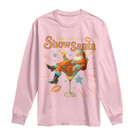 The Life Of The Show Santa Long Sleeve Shirt Funny Christmas Orange Santa - Wonder Print Shop
