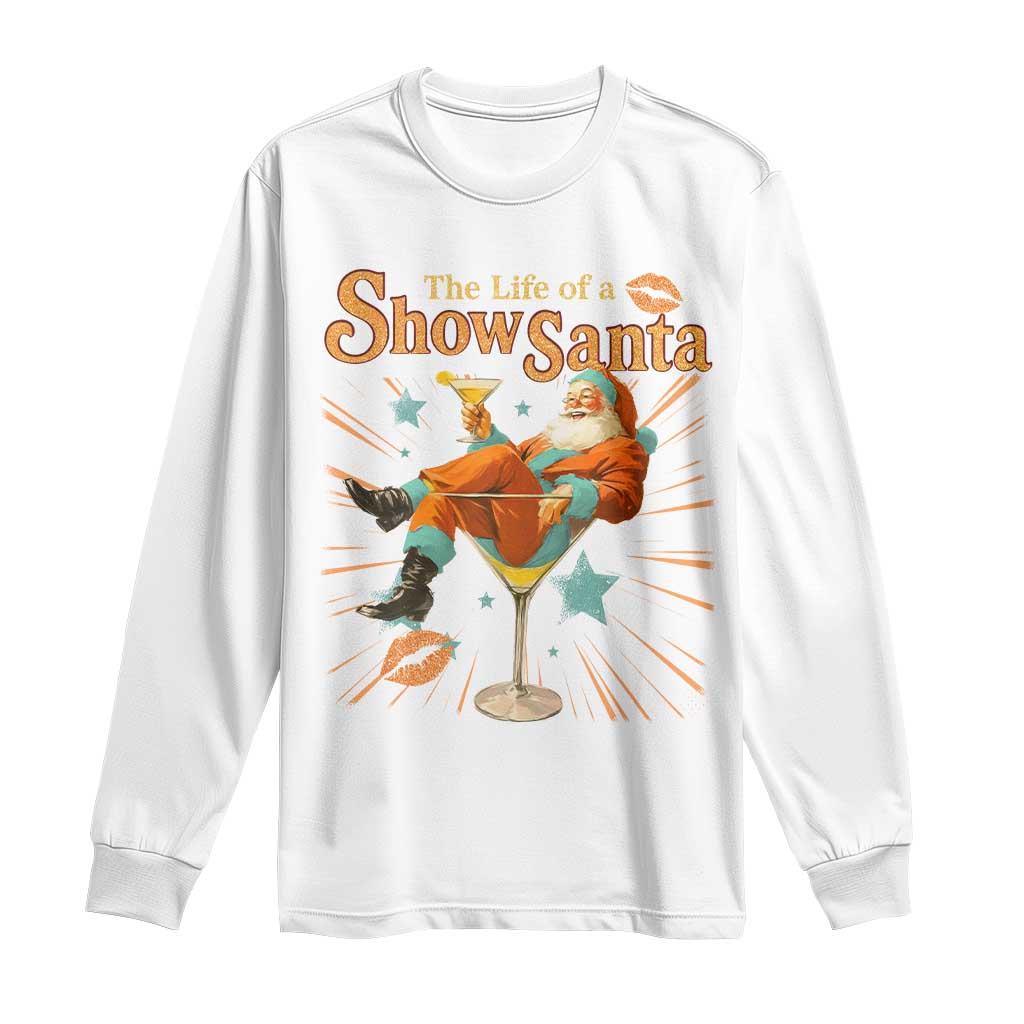 The Life Of The Show Santa Long Sleeve Shirt Funny Christmas Orange Santa - Wonder Print Shop