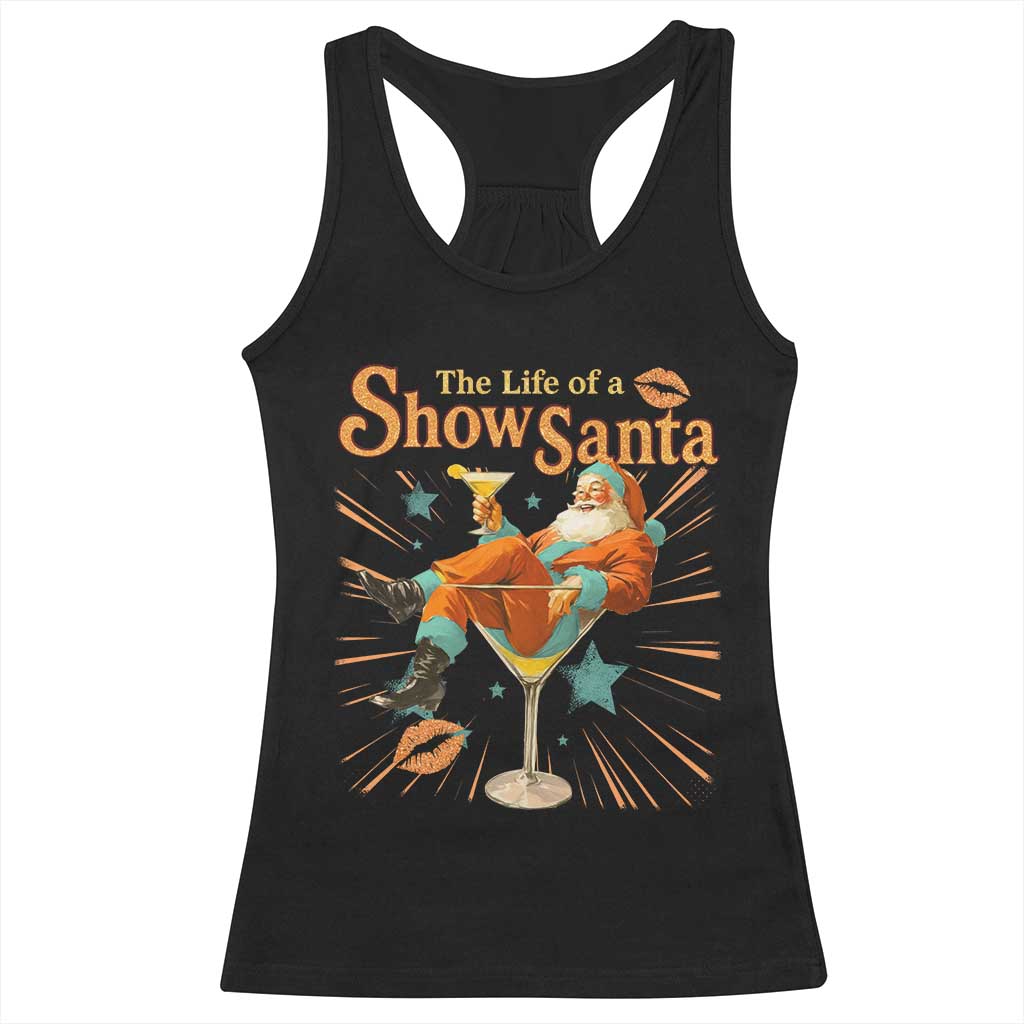 The Life Of The Show Santa Racerback Tank Top Funny Christmas Orange Santa - Wonder Print Shop