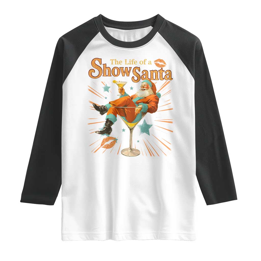 The Life Of The Show Santa Raglan Shirt Funny Christmas Orange Santa - Wonder Print Shop