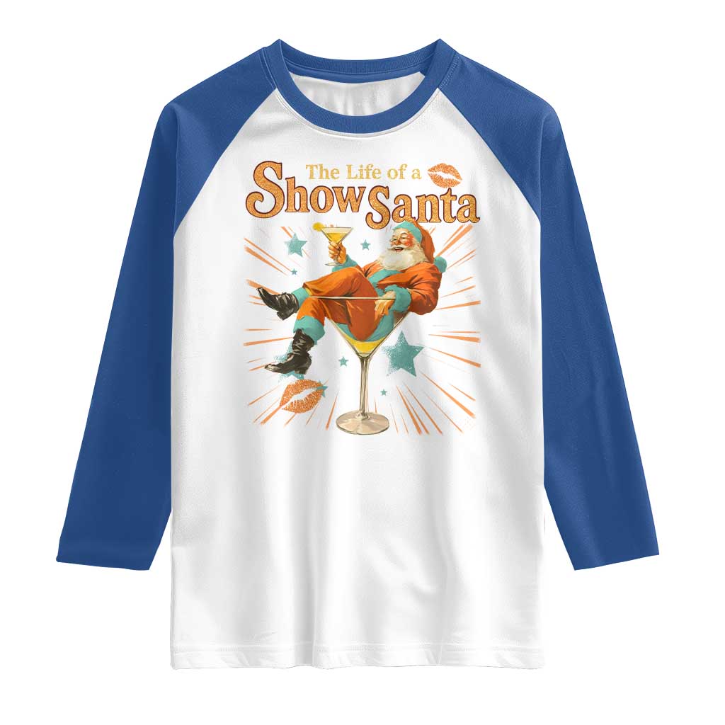 The Life Of The Show Santa Raglan Shirt Funny Christmas Orange Santa - Wonder Print Shop