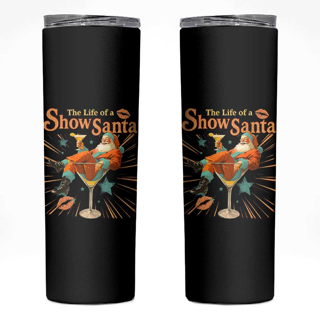 The Life Of The Show Santa Skinny Tumbler Funny Christmas Orange Santa - Wonder Print Shop