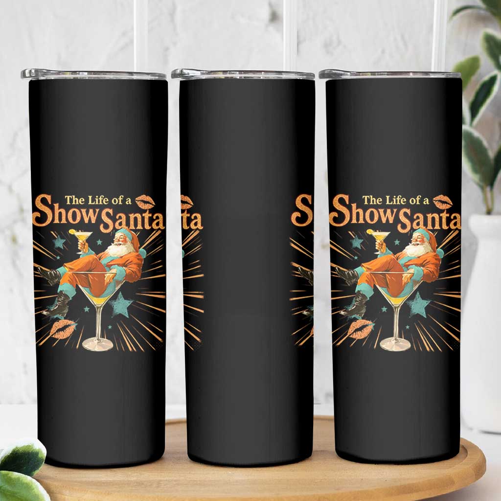 The Life Of The Show Santa Skinny Tumbler Funny Christmas Orange Santa - Wonder Print Shop