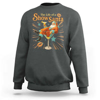 The Life Of The Show Santa Sweatshirt Funny Christmas Orange Santa - Wonder Print Shop