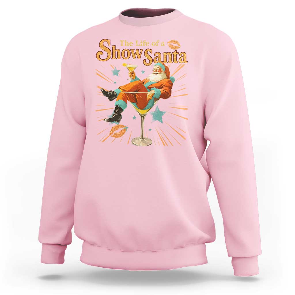 The Life Of The Show Santa Sweatshirt Funny Christmas Orange Santa - Wonder Print Shop