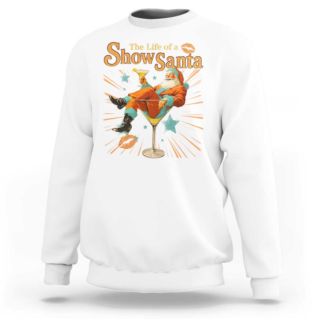 The Life Of The Show Santa Sweatshirt Funny Christmas Orange Santa - Wonder Print Shop