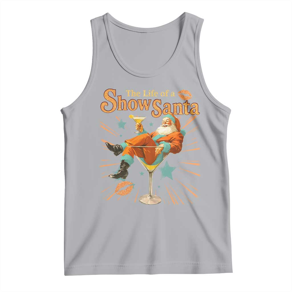 The Life Of The Show Santa Tank Top Funny Christmas Orange Santa - Wonder Print Shop