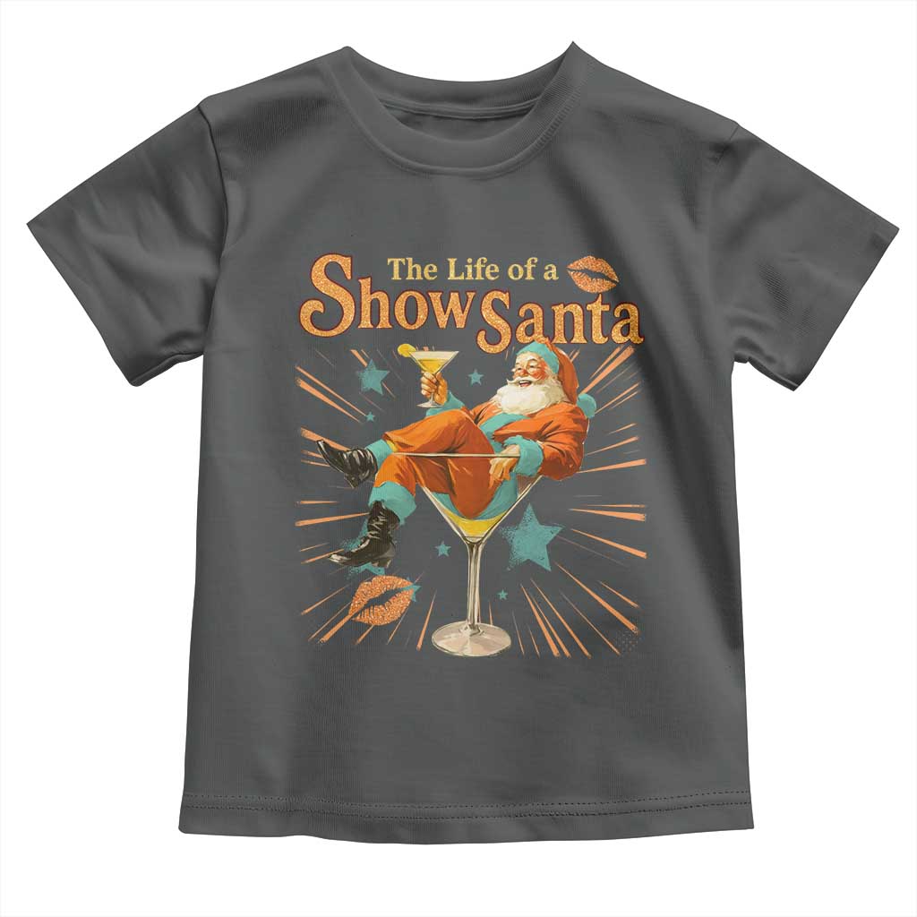 The Life Of The Show Santa Toddler T Shirt Funny Christmas Orange Santa - Wonder Print Shop