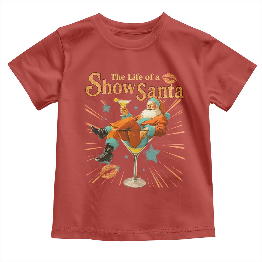 The Life Of The Show Santa Toddler T Shirt Funny Christmas Orange Santa - Wonder Print Shop