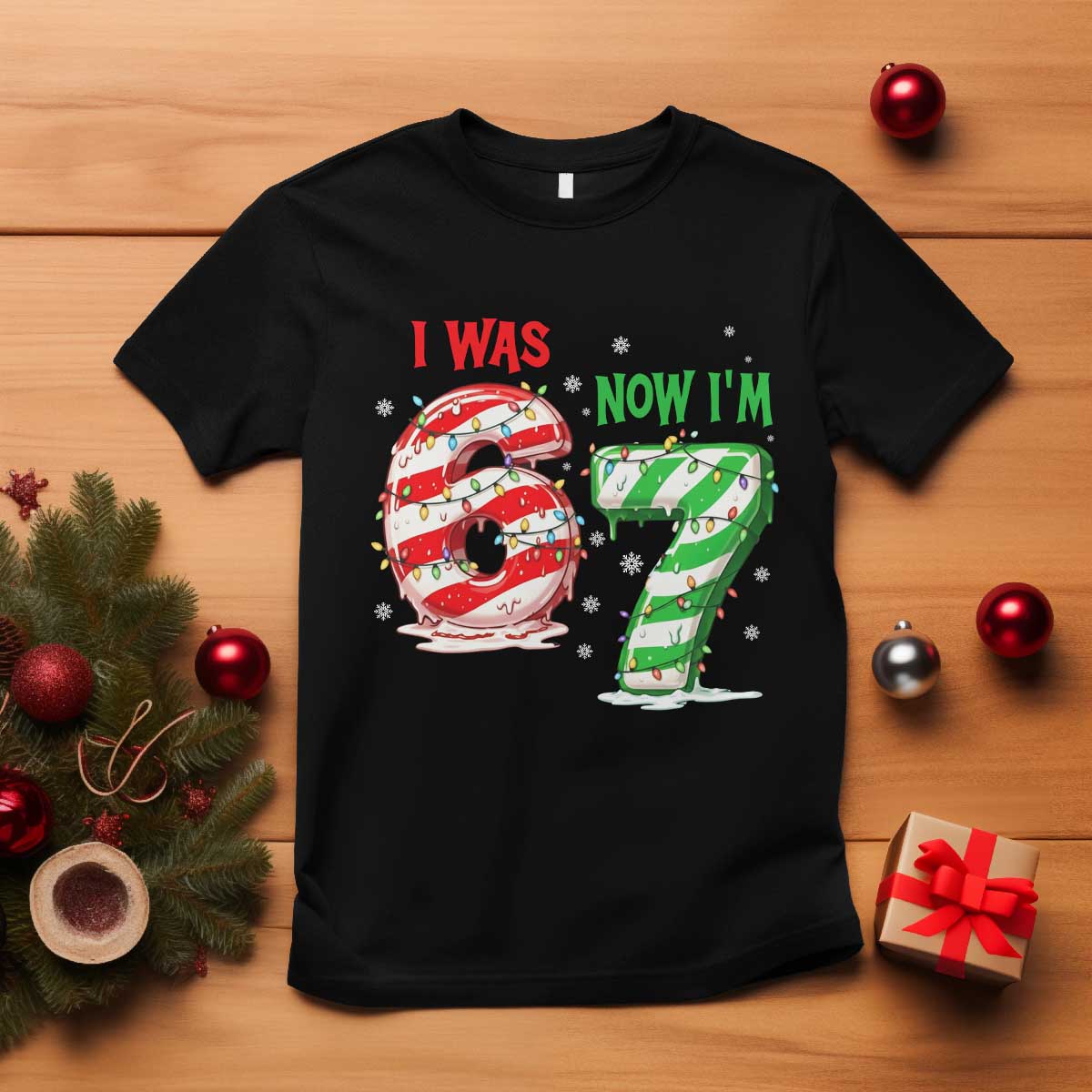 Funny 67 Meme 7 Year Old Birthday Christmas T Shirt I Was 6 Now I Am 7 Brainrot - Wonder Print Shop