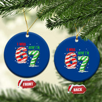 Funny 67 Meme 7 Year Old Birthday Christmas Ceramic Ornament I Was 6 Now I Am 7 Brainrot - Wonder Print Shop