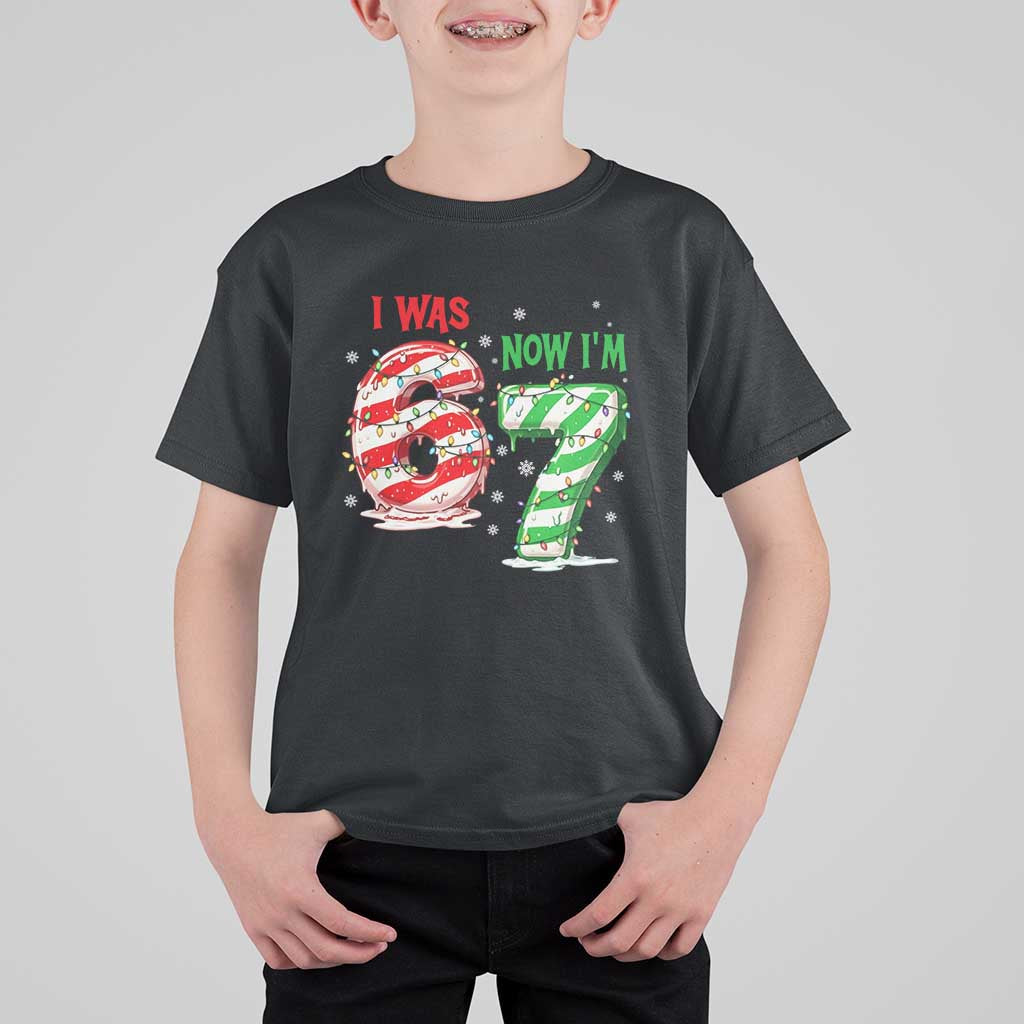 Funny 67 Meme 7 Year Old Birthday Christmas T Shirt For Kid I Was 6 Now I Am 7 Brainrot - Wonder Print Shop