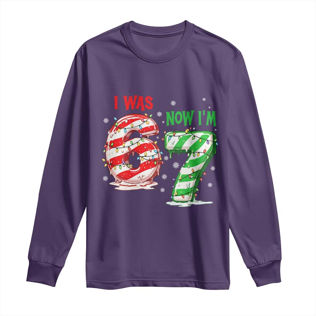 Funny 67 Meme 7 Year Old Birthday Christmas Long Sleeve Shirt I Was 6 Now I Am 7 Brainrot - Wonder Print Shop