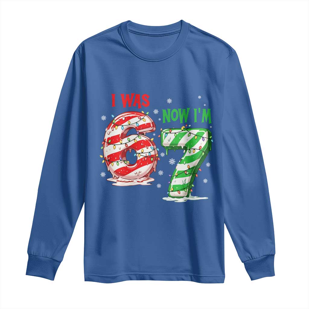 Funny 67 Meme 7 Year Old Birthday Christmas Long Sleeve Shirt I Was 6 Now I Am 7 Brainrot - Wonder Print Shop