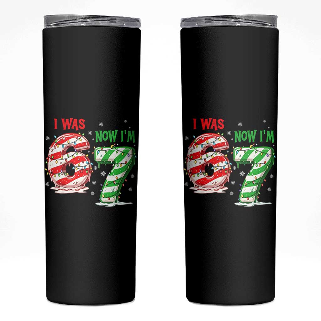 Funny 67 Meme 7 Year Old Birthday Christmas Skinny Tumbler I Was 6 Now I Am 7 Brainrot - Wonder Print Shop
