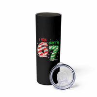 Funny 67 Meme 7 Year Old Birthday Christmas Skinny Tumbler I Was 6 Now I Am 7 Brainrot - Wonder Print Shop