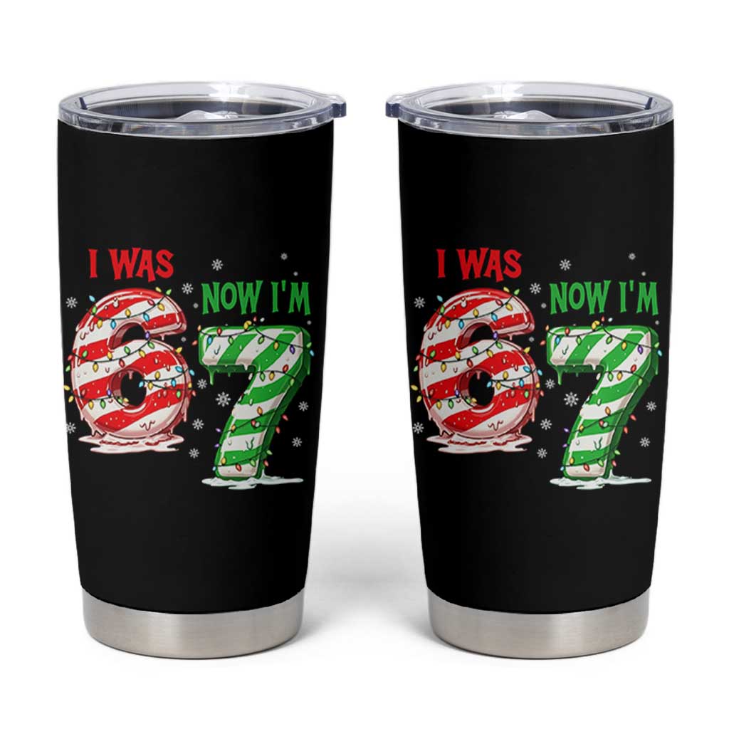 Funny 67 Meme 7 Year Old Birthday Christmas Tumbler Cup I Was 6 Now I Am 7 Brainrot - Wonder Print Shop