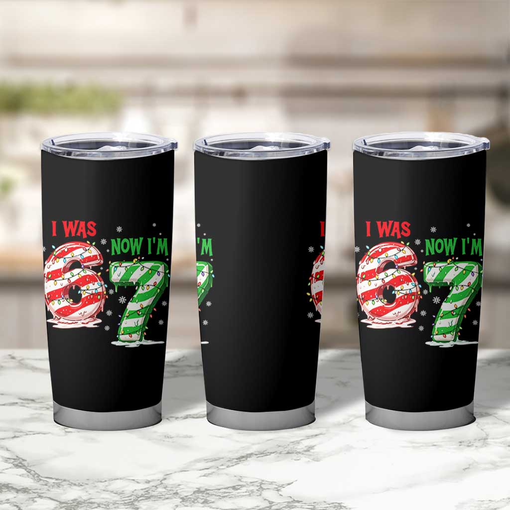 Funny 67 Meme 7 Year Old Birthday Christmas Tumbler Cup I Was 6 Now I Am 7 Brainrot - Wonder Print Shop