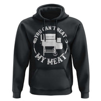 Funny You Can't Beat My Meat Hoodie Vintage Grilling BBQ Chef