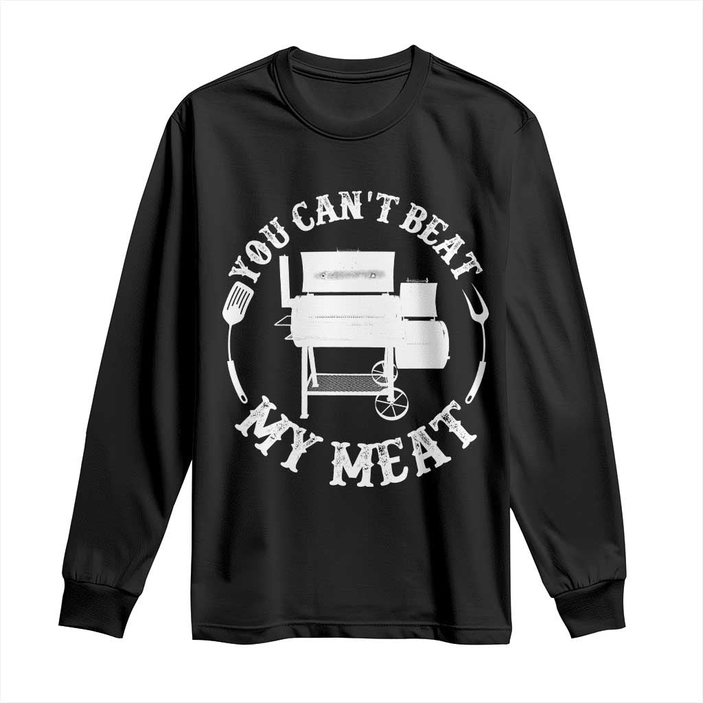 Funny You Can't Beat My Meat Long Sleeve Shirt Vintage Grilling BBQ Chef