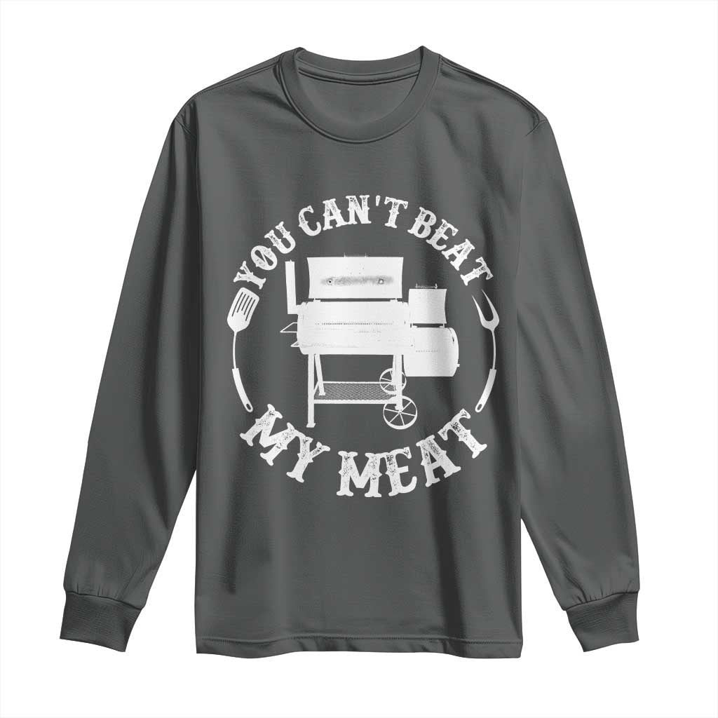 Funny You Can't Beat My Meat Long Sleeve Shirt Vintage Grilling BBQ Chef