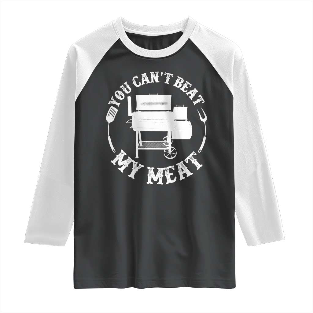 Funny You Can't Beat My Meat Raglan Shirt Vintage Grilling BBQ Chef