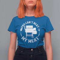 Funny You Can't Beat My Meat T Shirt For Women Vintage Grilling BBQ Chef - Wonder Print Shop