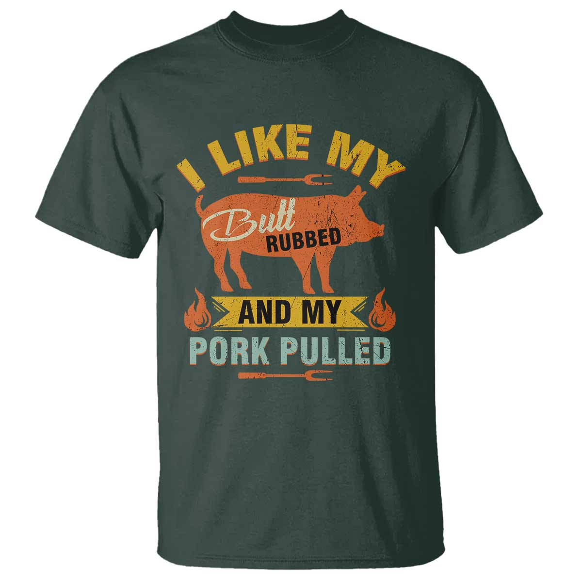 I Like My Butt Rubbed And My Pork Pulled T Shirt Retro Vintage Grilling BBQ - Wonder Print Shop
