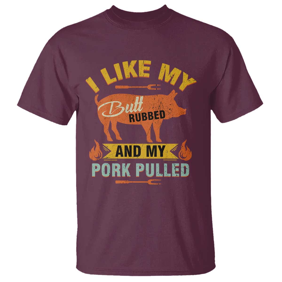 I Like My Butt Rubbed And My Pork Pulled T Shirt Retro Vintage Grilling BBQ - Wonder Print Shop