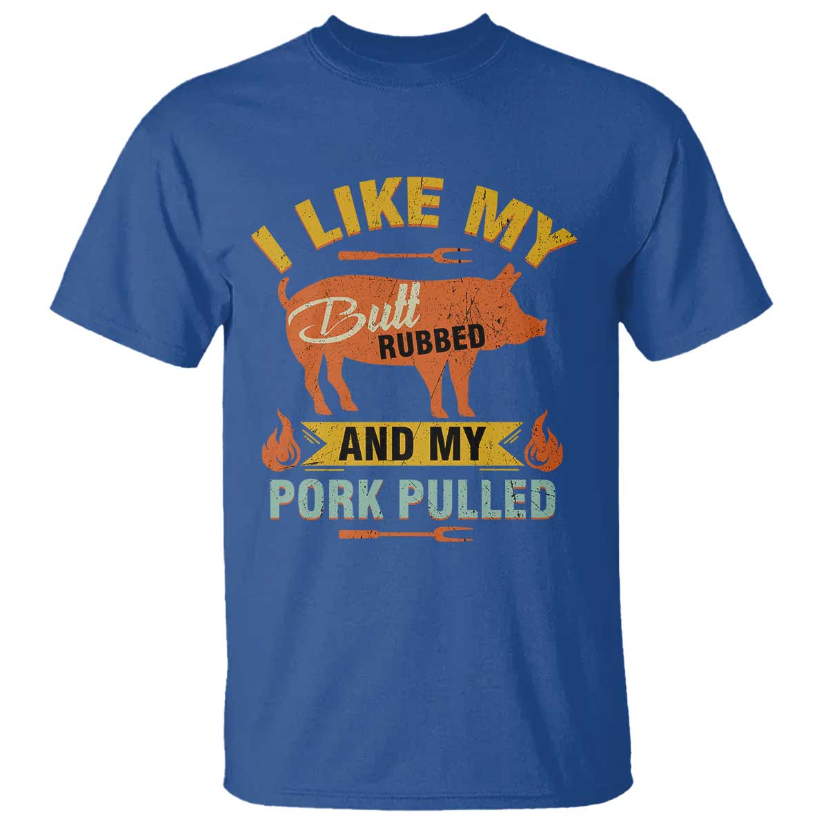 I Like My Butt Rubbed And My Pork Pulled T Shirt Retro Vintage Grilling BBQ - Wonder Print Shop