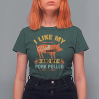 I Like My Butt Rubbed And My Pork Pulled T Shirt For Women Retro Vintage Grilling BBQ - Wonder Print Shop