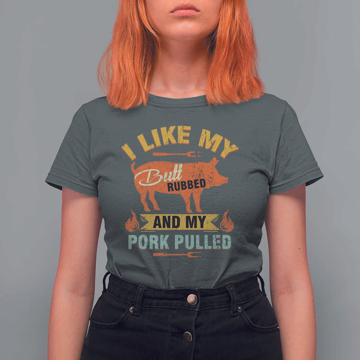 I Like My Butt Rubbed And My Pork Pulled T Shirt For Women Retro Vintage Grilling BBQ - Wonder Print Shop