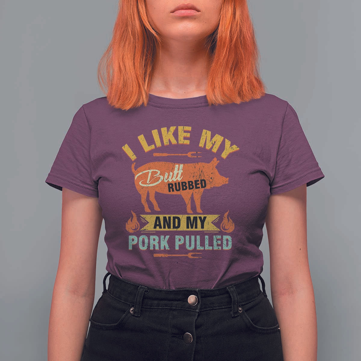 I Like My Butt Rubbed And My Pork Pulled T Shirt For Women Retro Vintage Grilling BBQ - Wonder Print Shop