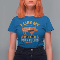 I Like My Butt Rubbed And My Pork Pulled T Shirt For Women Retro Vintage Grilling BBQ - Wonder Print Shop