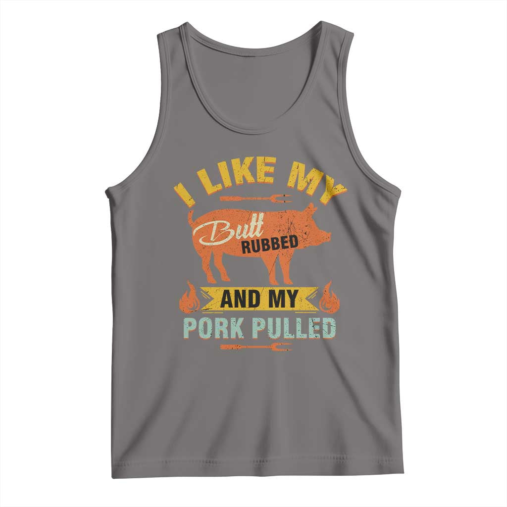 I Like My Butt Rubbed And My Pork Pulled Tank Top Retro Vintage Grilling BBQ