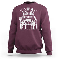 Funny BBQ Grilling I Like My Butt Rubbed And My Pork Pulled Sweatshirt Barbecue Father's Day