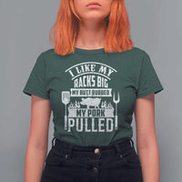 Funny BBQ Grilling I Like My Butt Rubbed And My Pork Pulled T Shirt For Women Barbecue Father's Day