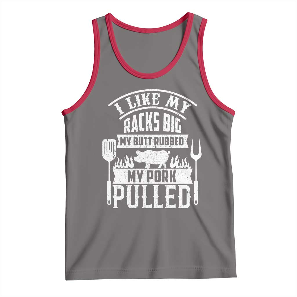 Funny BBQ Grilling I Like My Butt Rubbed And My Pork Pulled Tank Top Barbecue Father's Day