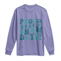 Funny Proud Supporter Of Snow Days Long Sleeve Shirt Teacher Winter Season Snowflake
