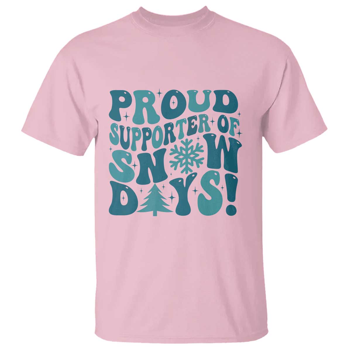 Funny Proud Supporter Of Snow Days T Shirt Teacher Winter Season Snowflake - Wonder Print Shop
