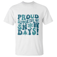 Funny Proud Supporter Of Snow Days T Shirt Teacher Winter Season Snowflake - Wonder Print Shop