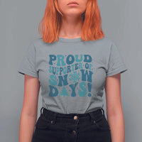 Funny Proud Supporter Of Snow Days T Shirt For Women Teacher Winter Season Snowflake - Wonder Print Shop