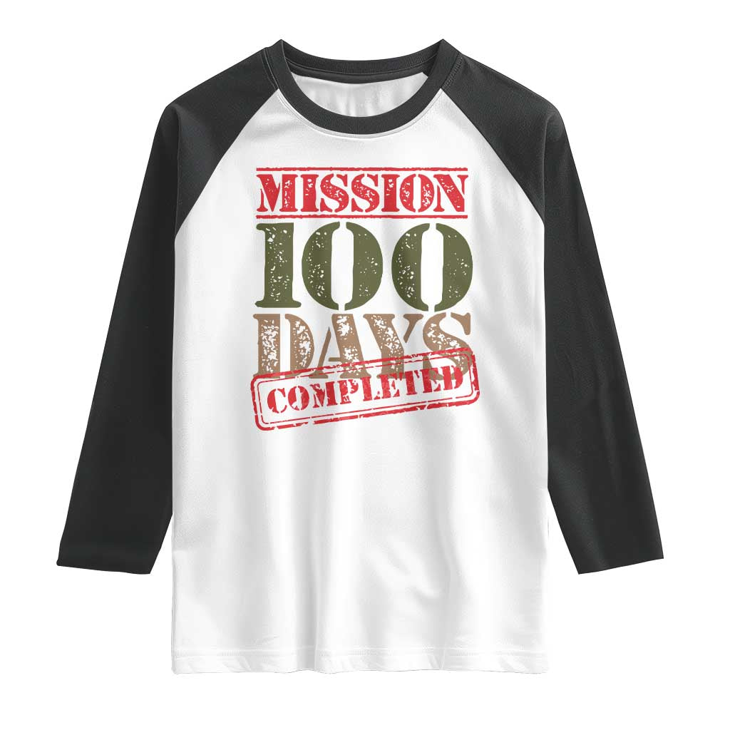 Funny 100th Day Of School Warrior Raglan Shirt Mission 100 Days Completed Sealed
