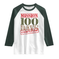 Funny 100th Day Of School Warrior Raglan Shirt Mission 100 Days Completed Sealed