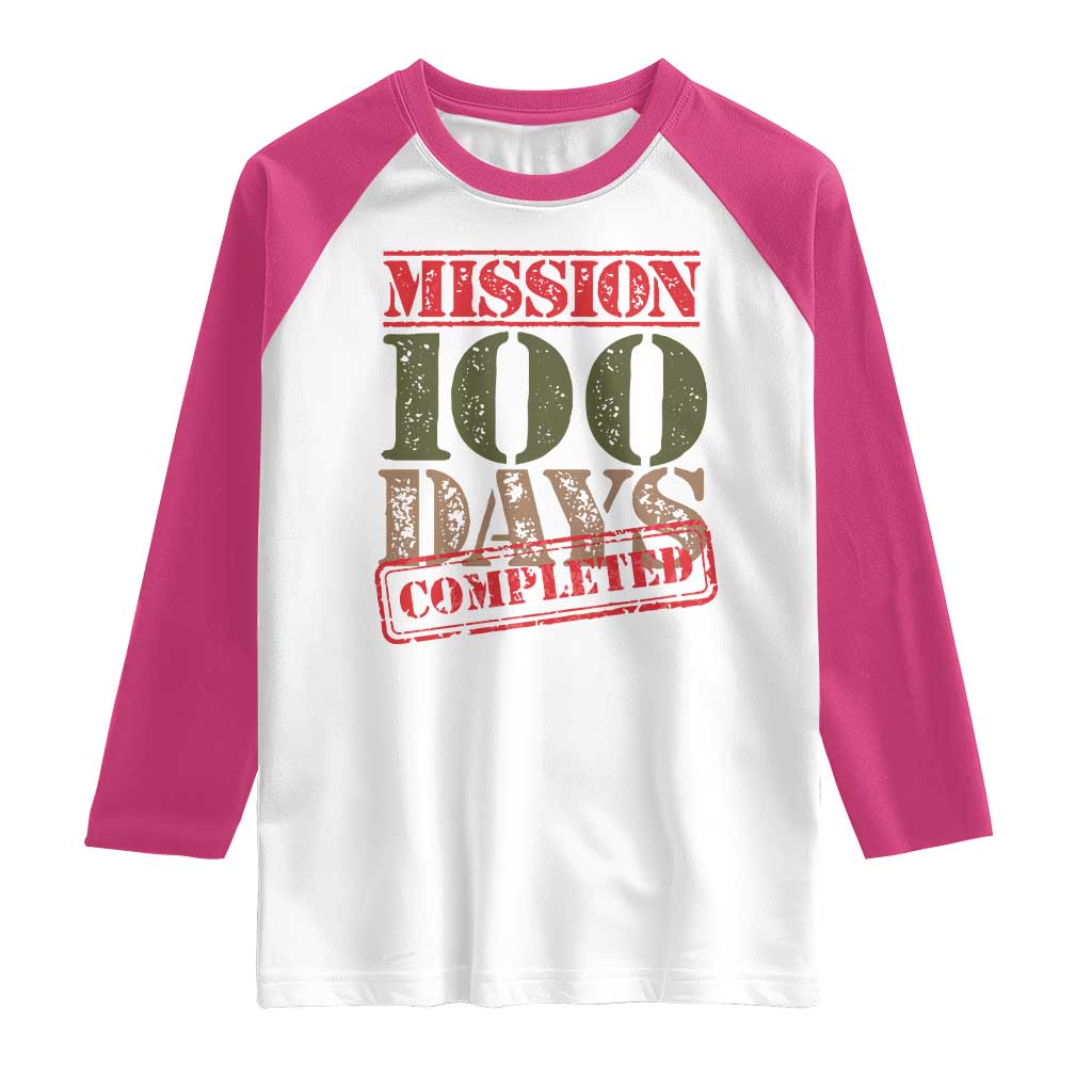 Funny 100th Day Of School Warrior Raglan Shirt Mission 100 Days Completed Sealed