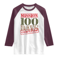 Funny 100th Day Of School Warrior Raglan Shirt Mission 100 Days Completed Sealed